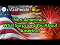 Non-Americans What Surprised You About America Reddit Stories