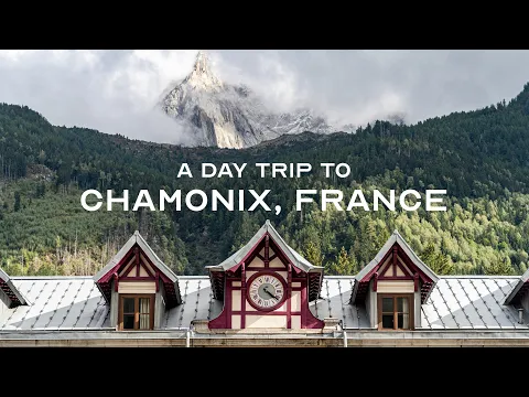 Download MP3 A Day Trip To Chamonix, France | Things to do in the Alps