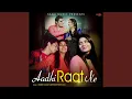 Lagu Aadhi Raat Ne