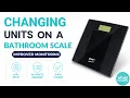 How to Change Unit of Measure On a Bathroom Scale - Vive Health