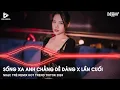 Download Lagu SỐNG XA ANH CHẲNG DỄ DÀNG X LẦN CUỐI REMIX TIKTOK - NHẠC  TRẺ HOT TREND TIKTOK REMIX 2024