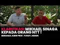 KLARIFIKASI MIKHAEL SINAGA KEPADA ORANG NTT ! BERSAMA JUBIR PROF. YUSUF L HENUK