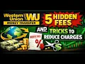 Western Union Money Transfer 5 Hidden Fees AND Tricks To Reduce Charges