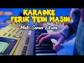 Download Lagu Karaoke~Tebe-Tebe Ferik Tein Masin