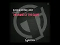 Block & Crown, Lissat - The Name Of The Game