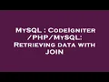 MySQL MySQL Retrieving data with JOIN