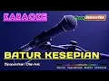 Download Lagu BATUR KESEPIAN -Dian Anic- KARAOKE (Tanpa Rall Vokal Intro)