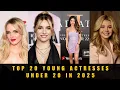 Top 20 Young Actresses Under 20 in 2025 - The Next Generation of Stars