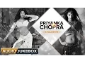 Download Lagu Priyanka Chopra Exclusive | Audio Jukebox