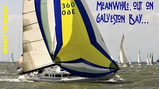 Meanwhile, out on Galveston Bay…