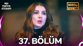 Aşk Mantık İntikam 37. Bölüm (HD)