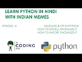 Learn with Memes Modules and Pip Python in Hindi For Absolute Beginners Ep-4