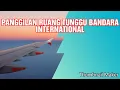 PANGGILAN RUANG TUNGGU/FINAL CALL JKT-KUL (PANGGILAN TERAKHIR)