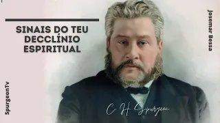 Sinais do teu declínio espiritual | C. H. Spurgeon