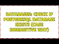 Databases Check if postgresql database exists case insensitive way 2 Solutions