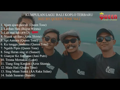 Download MP3 KUMPULAN LAGU BALI KOPLO TERBARU 2022 BY QUEEN TONE 1 JAM NONSTOP Vol 2