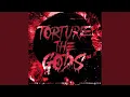 Download Lagu Torture The Gods