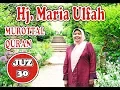 Lagu Murottal Quran Juz 30 - Hj. Maria Ulfah Qori Nasional