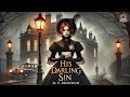 Download Lagu 📖 His Darling Sin by M. E. Braddon | A Tale of Love, Deception \u0026 Redemption 💔✨