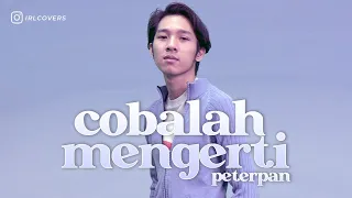 Download COBALAH MENGERTI - PETERPAN | Bayu Alonso Cover MP3