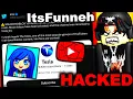 This is getting really bad Roblox Youtuber ItsFunneh Got Hacked