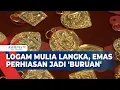Download Lagu Stok Logam Mulia Kosong, Emas Perhiasan Justru Jadi 'Pelabuhan' Warga Palembang
