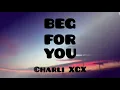 Charli XCX - Beg For You feat. Rina Sawayama (Lirik dan Terjemahan)