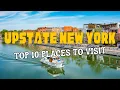 Top 10 Places to Visit in Upstate New York