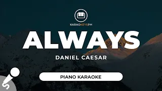 Download Always - Daniel Caesar (Piano Karaoke) MP3