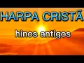 Download Lagu HARPA CRISTÃ hinos antigos🙏🙏🙏