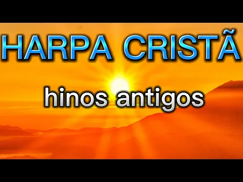 Download MP3 HARPA CRISTÃ hinos antigos🙏🙏🙏