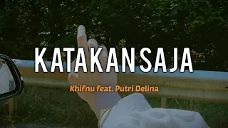 Download Katakan saja - Putri Delina feat. Khifnu ( lyric) MP3