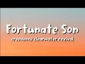 Lagu creedence clearwater revival - Fortunate Son (lyrics)
