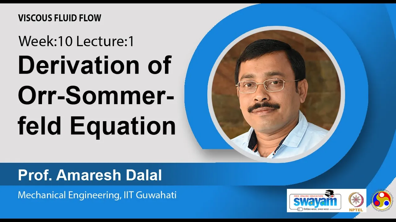 Lec 36: Derivation of Orr-Sommerfeld Equation