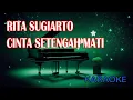 Rita Sugiarto Cinta Setengah Mati Karaoke