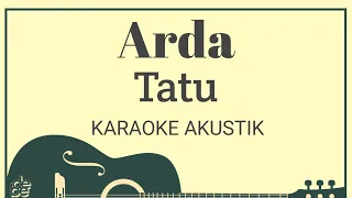 Download Arda - Tatu Karaoke Akustik ( Versi Aviwkila ) MP3