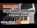 Download Lagu H.RHOMA IRAMA_TUNG KERIPIT KARAOKE GONDANG PATAM NADA PRIA