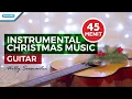 45 menit Instrumental Christmas Music - Guitar - Willy Soemantri