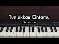Download Lagu Tunjukkan Cintamu - Nosstress | Piano Karaoke by Andre Panggabean