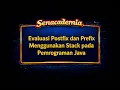 31 Evaluasi Postfix dan Prefix Menggunakan Stack pada Pemrograman Java