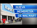 What you ll have to pay for the new Walmart membership