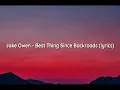 Jake Owen - Best Thing Since Backroads (lyrics)
