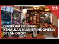 Diaspora Filipina Kenalkan Kuliner Indonesia di San Diego