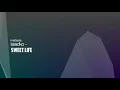 Matisse & Sadko - Sweet Life