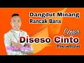 Download Lagu Diseso Cinto - Misramolai (Cover Yurdin Buton Dangdut Minang)
