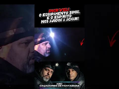 O EQUIPAMENTO SUMIU, E O ESPÍRITO NOS AJUDOU A ACHAR! #shorts #sobrenatural #paranormal