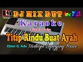 Download Lagu Titip Rindu Buat Ayah - Ebiet G Ade || Karaoke [Nada Pria] Full Music Dj Remix Dut Orgen Tunggal