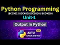 U1L23 Output in Python print Function Output Formatting Python for AKTU B Tech 2nd Year