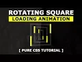 3D Rotating Square Loading Animation Effects - Pure Html CSS Loader Tutorial