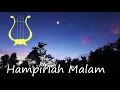 Download Lagu Hampirlah Malam | Lagu Rohani Malam Hari | Saat Teduh Malam